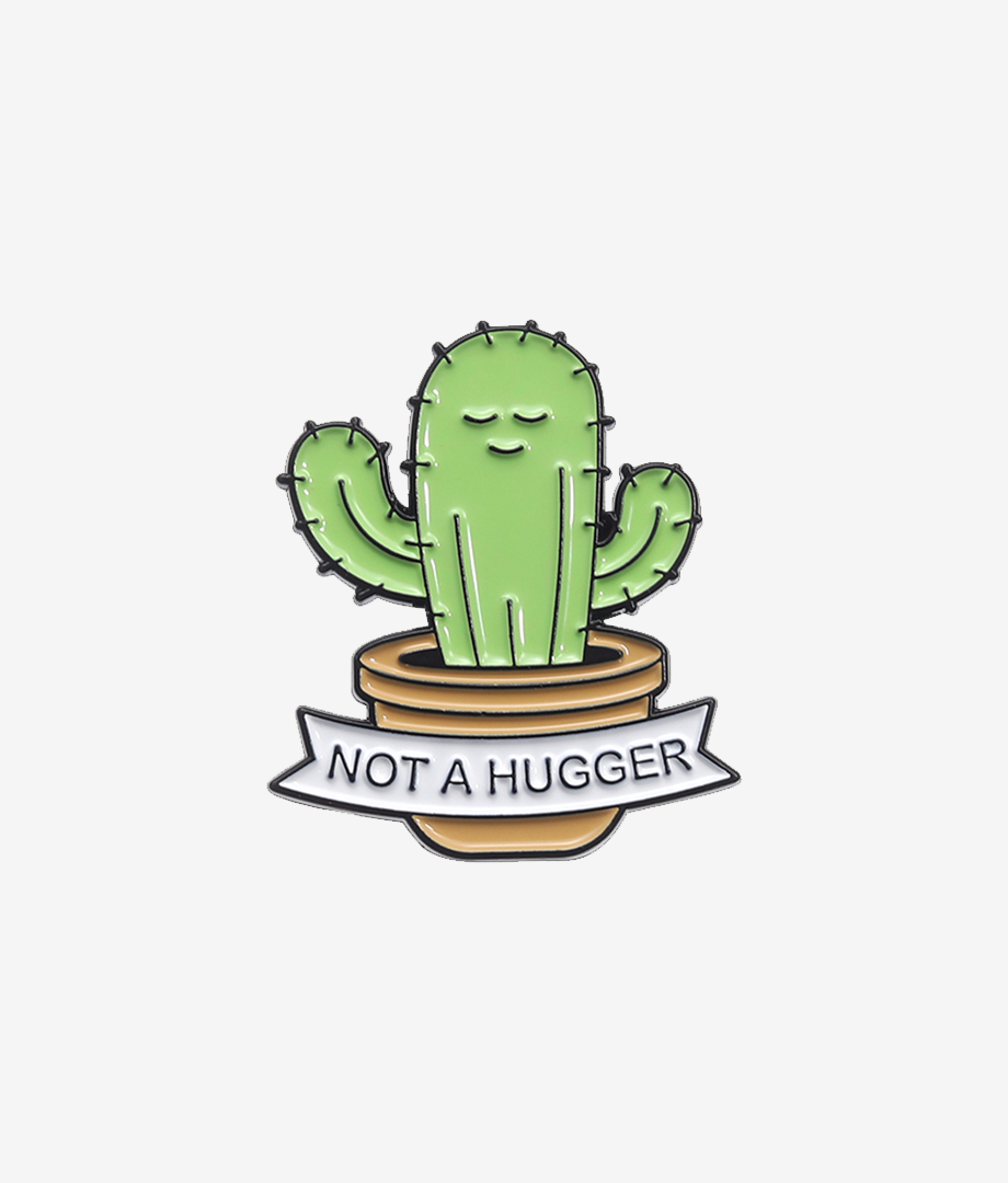 Pin Metalic Not a hugger