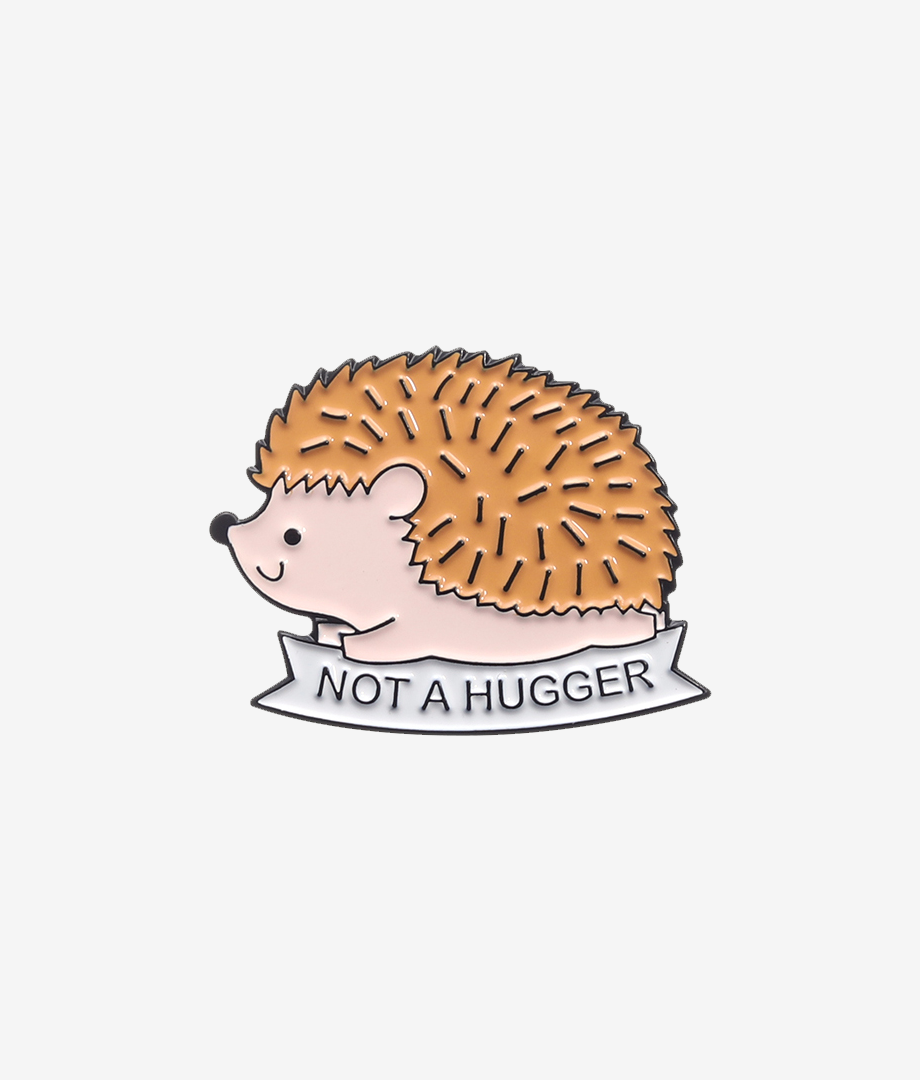 Pin Metalic Not a hugger