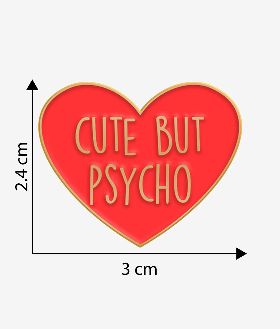 Pin Metalic Cute But Psycho