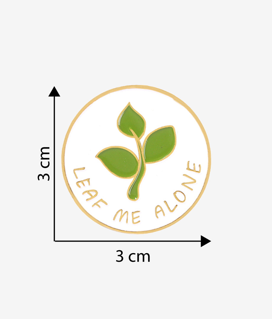 Pin Metalic Leaf me alone