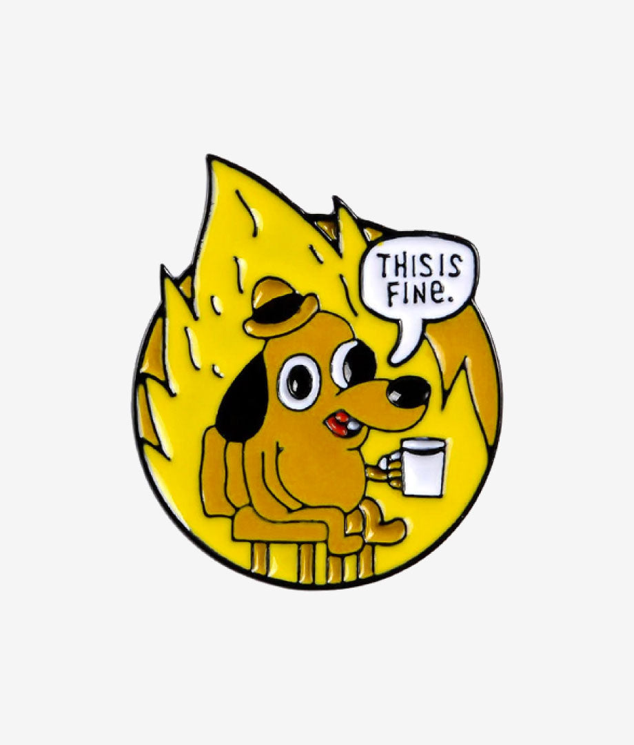 Pin Metalic This is Fine