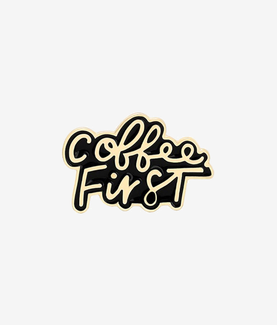 Pin Metalic Coffee First