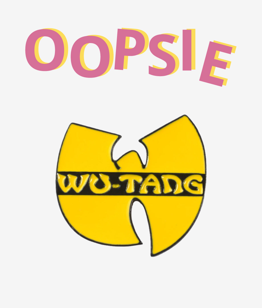 Oopsie Pin Wu-Tang Clan