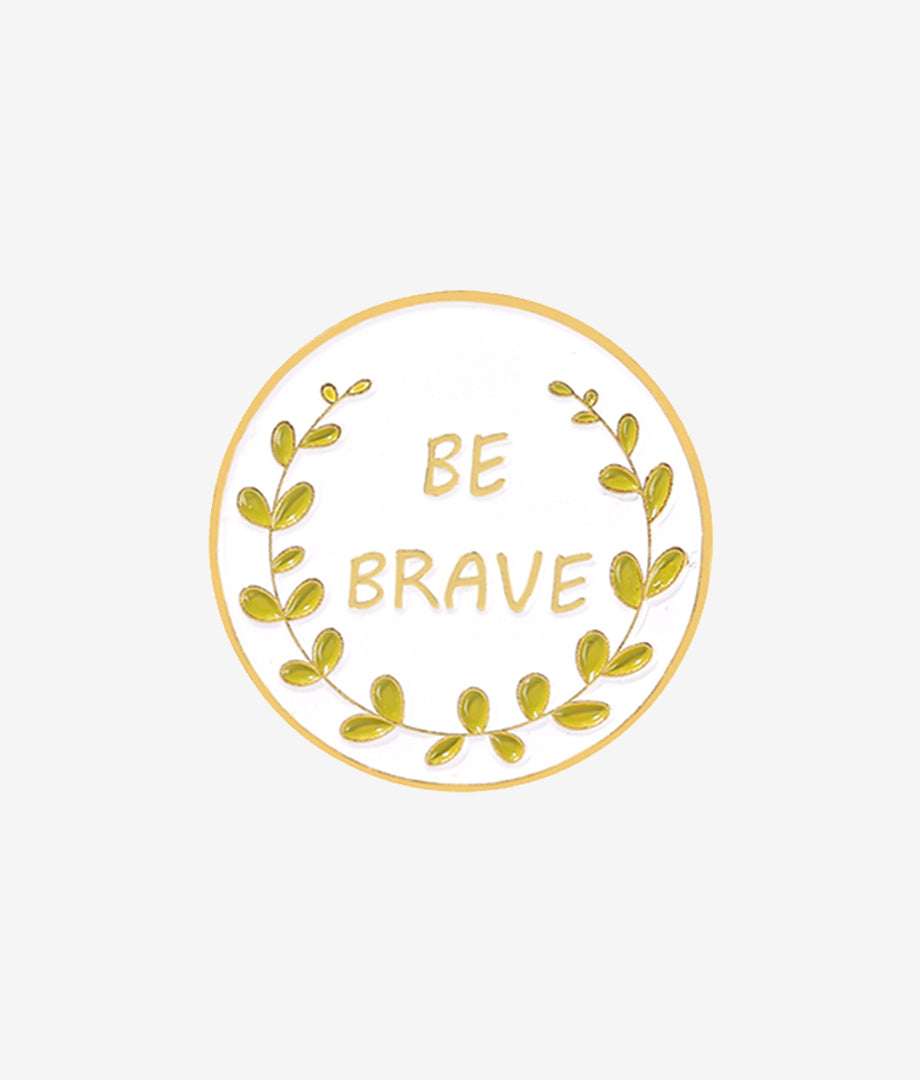 Pin Metalic Be brave