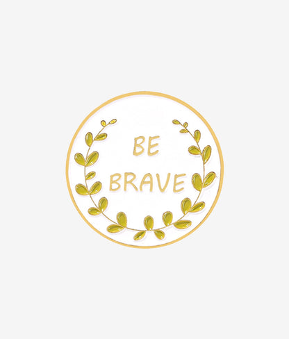 Pin Metalic Be brave