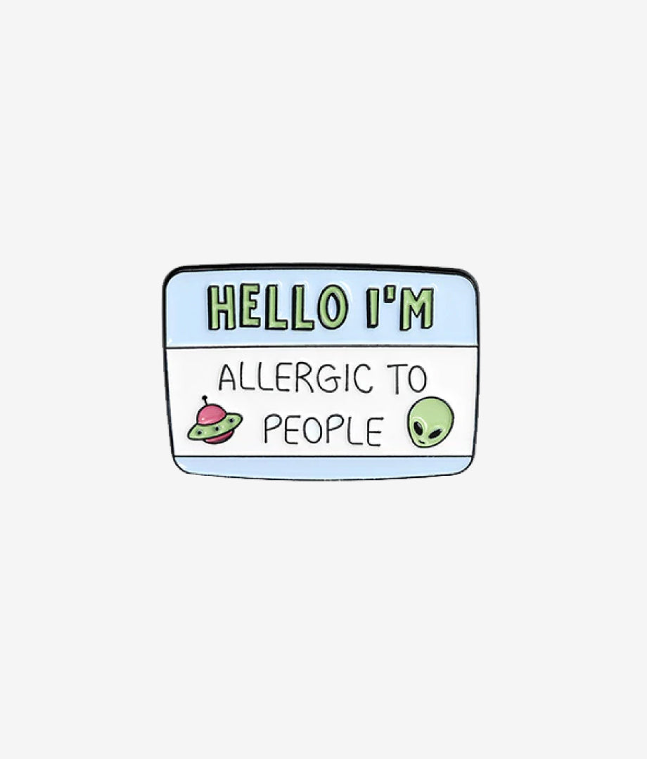 Pin Metalic Allergic to People